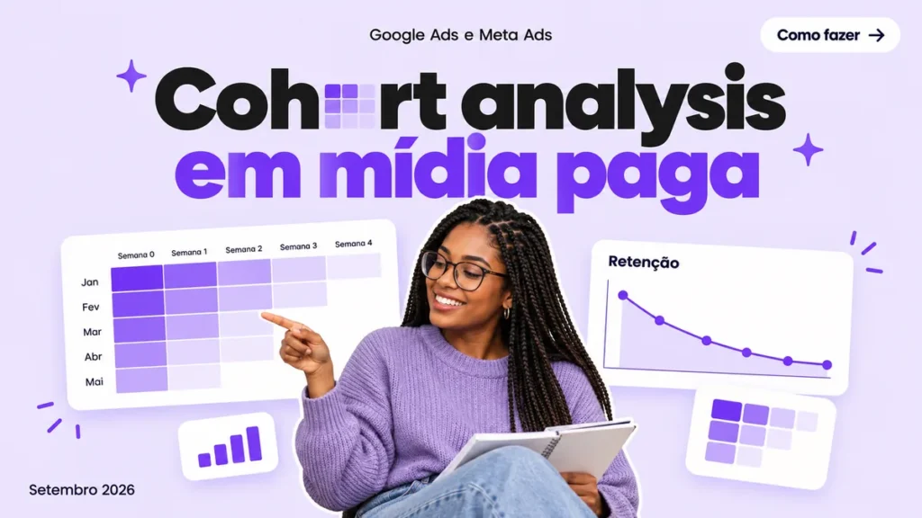 Capa do artigo sobre cohort analysis em mídia paga, com mulher apontando pro notebook entre cards de retenção