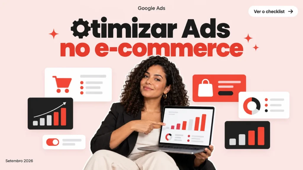 Capa do artigo sobre como otimizar campanhas Google Ads para e-commerce em 2026, com checklist completo por fase
