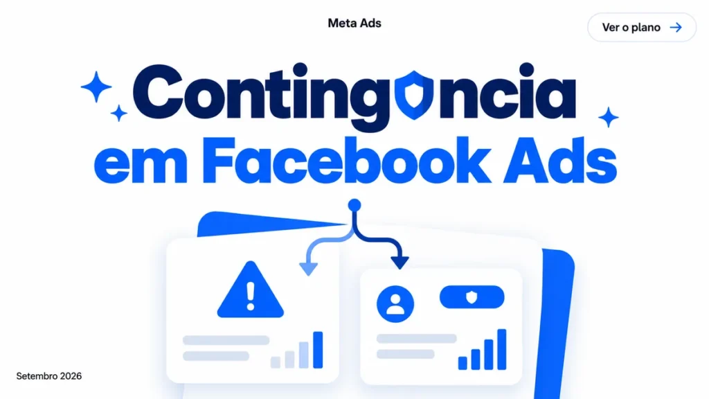 Capa do artigo sobre contingência em Facebook Ads, plano de backup para contas de anúncios