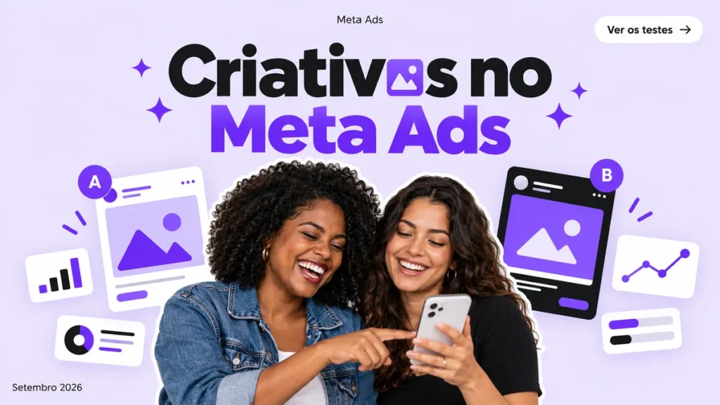 Capa do artigo sobre criativos no Meta Ads, com dupla rindo com celular entre cards de variações de anúncio