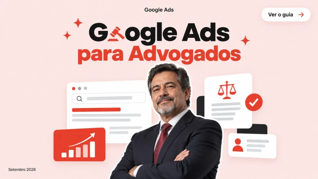 Capa do guia definitivo de Google Ads para advogados, com estratégias éticas para atrair clientes