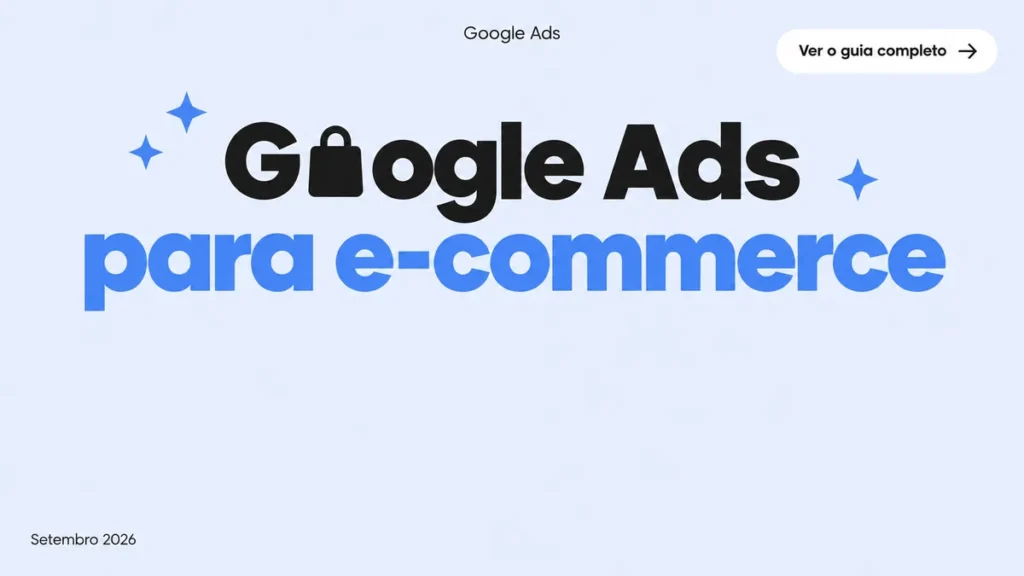 Capa do artigo sobre Google Ads para e-commerce, com estratégias de Shopping, Performance Max e remarketing