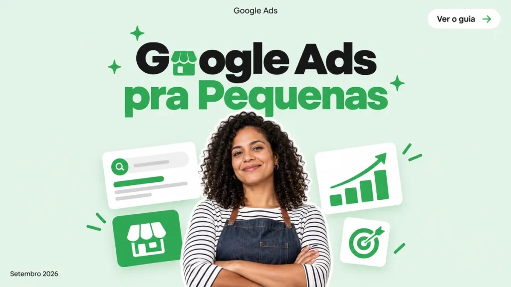 Capa do guia sobre Google Ads para pequenas empresas em 2026, com título e uma empreendedora sorrindo