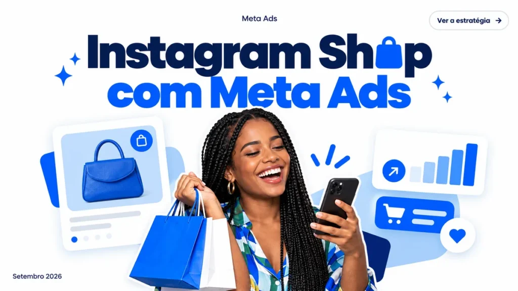 Capa do artigo sobre Instagram Shopping com Meta Ads, com jovem rindo com sacolas e celular entre cards de post