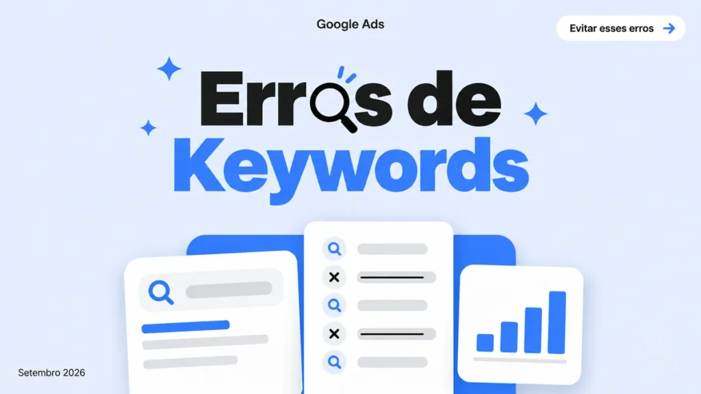 Capa do artigo sobre os erros mais comuns ao escolher keywords no Google Ads e como corrigir