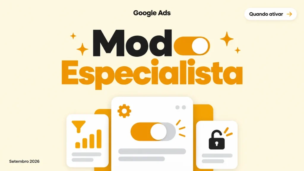 Capa do artigo sobre o Modo Especialista no Google Ads e a hora certa de ativar essa configuração