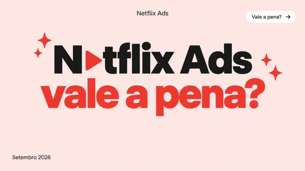 Capa do artigo sobre Netflix Ads, com título grande em duas linhas, ícone de play na palavra e selo do canal no topo