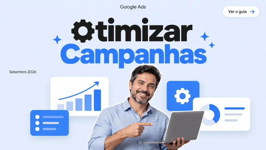 Capa do artigo sobre como otimizar campanhas no Google Ads para melhorar o ROAS em 2026