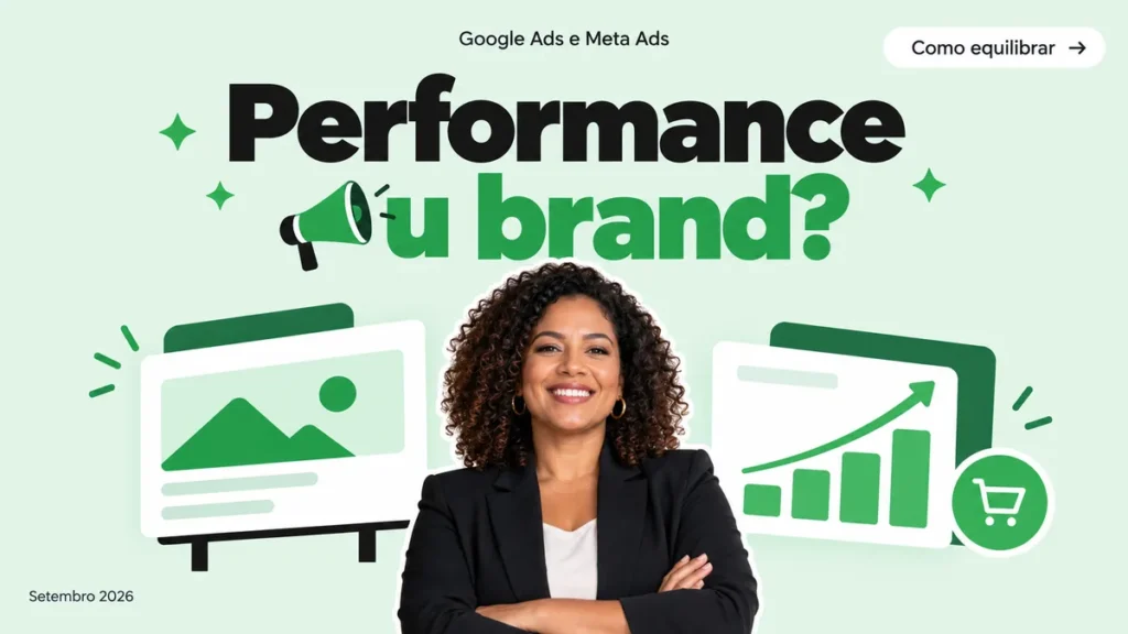Capa do artigo marketing de performance vs brand, com mulher de braços cruzados entre cards de outdoor e conversão