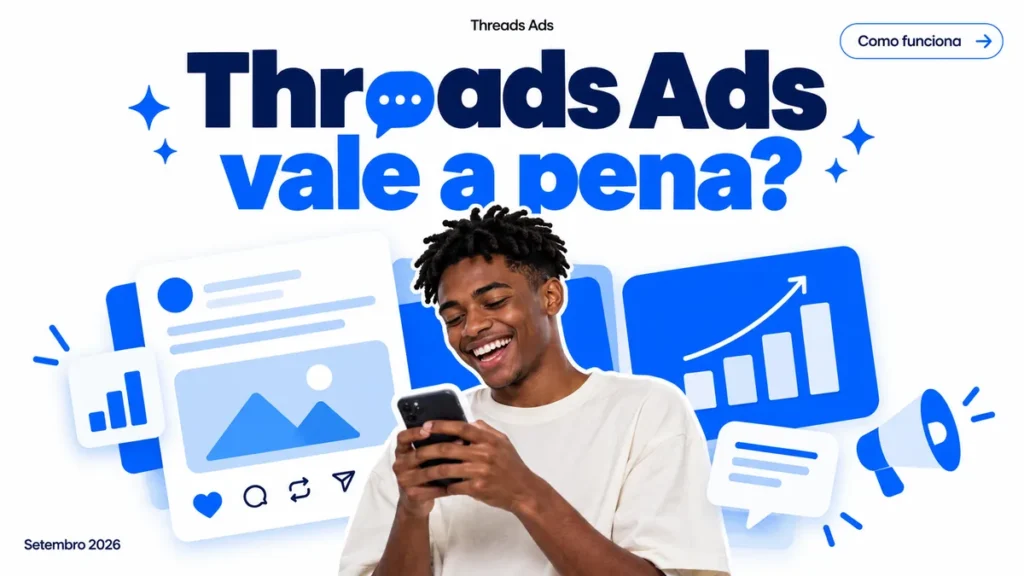 Capa do artigo sobre Threads Ads, com jovem rindo com celular na mão entre cards de feed de posts em texto