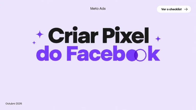Capa do guia sobre como criar o pixel do Facebook, com checklist de instalação para rastrear as conversões certas.