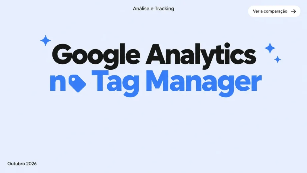 Capa do comparativo entre instalar o Google Analytics direto no site ou via Tag Manager, com título em destaque